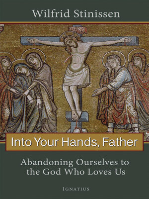 cover image of Into Your Hands, Father